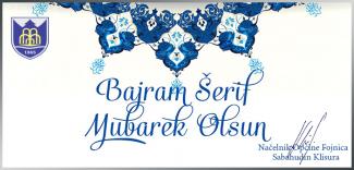 Bajram &Scaron;erif Mubarek Olsun želi Vam načelnik općine Fojnica Sabahudin Klisura